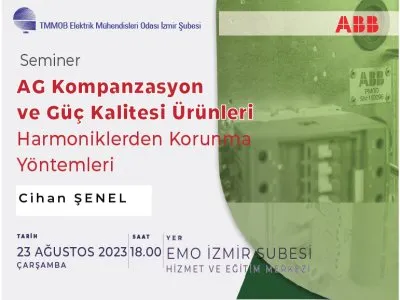 SEMİNER: AG KOMPANZASYON VE GÜÇ KALİTESİ ÜRÜNLERİ  HARMONİKLERDEN KORUNMA YÖNTEMLERİ