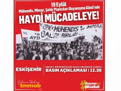 19 EYLÜL MÜHENDİS,MİMAR,ŞEHİR PLANCILARI DAYANIŞMA GÜNÜ BASIN AÇIKLAMASI