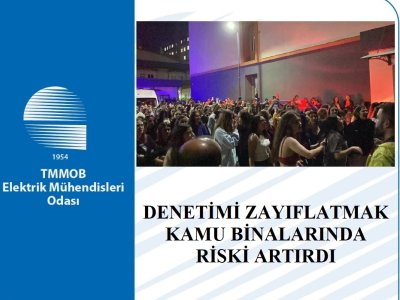 DENETİMİ ZAYIFLATMAK KAMU BİNALARINDA RİSKİ ARTIRDI