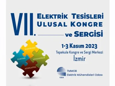 VII. ELEKTRİK TESİSLERİ ULUSAL KONGRE VE SERGİSİ DÜZENLENECEK