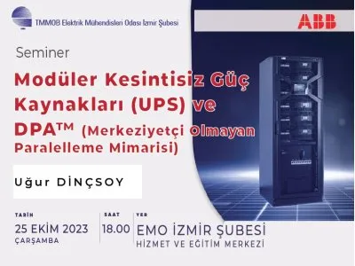SEMİNER: MODÜLER KESİNTİSİZ GÜÇ KAYNAKLARI (UPS) VE DPA