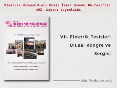 SAYI 402: <B>VII. ELEKTRİK TESİSLERİ ULUSAL KONGRE VE SERGİSİ </B>