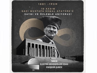 GAZİ MUSTAFA KEMAL ATATÜRK`Ü SAYGI VE ÖZLEMLE ANIYORUZ !