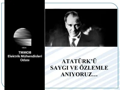 ATATÜRKÜ SAYGI VE ÖZLEMLE ANIYORUZ