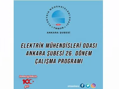 TMMOB ELEKTRİK MÜHENDİSLERİ ODASI ANKARA ŞUBESİ 26. DÖNEM ÇALIŞMA PROGRAMI