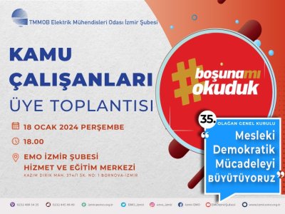 KAMUDA ÇALIŞAN ÜYELERİMİZLE BULUŞUYORUZ