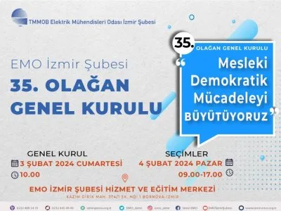 EMO İZMİR ŞUBESİ 35. OLAĞAN GENEL KURULU İLANI
