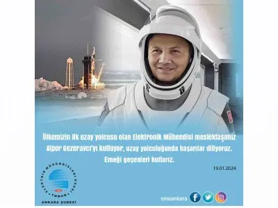 ÜLKEMİZİN İLK UZAY YOLCUSU ELEKTRONİK MÜHENDİSİ MESLEKTAŞIMIZ ALPER GEZERAVCIYI KUTLUYORUZ