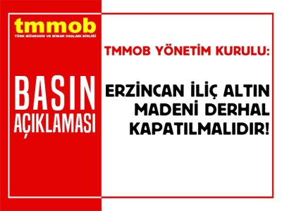 ERZİNCAN İLİÇ ALTIN MADENİ DERHAL KAPATILMALIDIR!