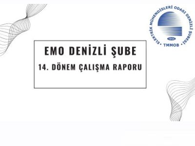 EMO DENİZLİ 14. DÖNEM ÇALIŞMA RAPORU
