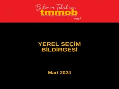TMMOB YEREL SEÇİM BİLDİRGESİ 2024 YAYIMLANDI