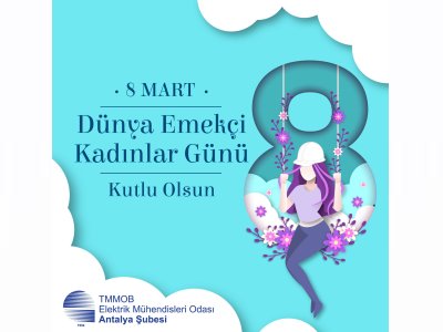 8 MART DÜNYA KADINLAR GÜNÜ KUTLU OLSUN!