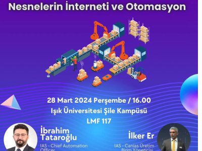 IŞIK ÜNİVERSİTESİ`NDE `NESNELERİN İNTERNETİ VE OTOMASYONU` SEMİNERİ