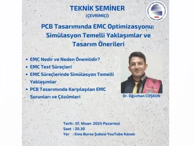ÇEVRİM İÇİ TEKNİK SEMİNER: PCB TASARIMINDA EMC OPTİMİZASYONU, SİMÜLASYON TEMELLİ YAKLAŞIMLAR VE TASARIM ÖNERİLERİ