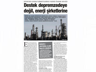 EPDK`DAN ENERJİ ŞİRKETLERİNE FAİZSİZ ÖDEME KIYAĞI! DESTEK DEPREMZEDEYE DEĞİL, ENERJİ ŞİRKETLERİNE (GÜNLÜK EVRENSEL)