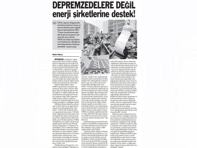 DEPREMZEDELERE DEĞİL ENERJİ ŞİRKETLERİNE DESTEK! (TÜRKİYEDE YENİ ÇAĞ)