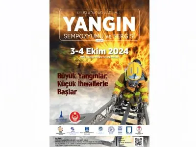 ULUSLARARASI KATILIMLI YANGIN SEMPOZYUMU VE SERGİSİ