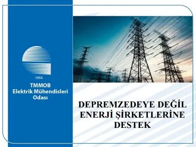 DEPREMZEDEYE DEĞİL ENERJİ ŞİRKETLERİNE DESTEK