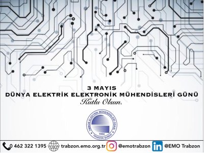 3 MAYIS ELEKTRİK ELEKTRONİK MÜHENDİSLERİ GÜNÜ