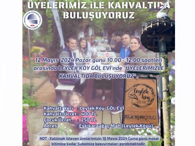 ÜYELERİMİZLE KAHVALTIDA BULUŞUYORUZ
