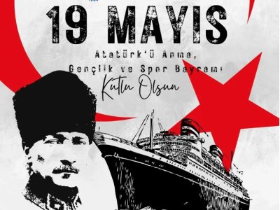 19 MAYIS ATATÜRK` Ü ANMA, GENÇLİK VE SPOR BAYRAMI KUTLU OLSUN !