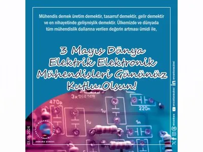 3 MAYIS DÜNYA ELEKTRİK ELEKTRONİK MÜHENDİSLERİ GÜNÜ KUTLU OLSUN!