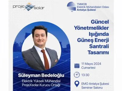 SEMİNER: GÜNCEL YÖNETMELİKLER IŞIĞINDA GÜNEŞ ENERJİ SANTRALİ TASARIMI