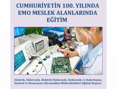 CUMHURİYETİN 100. YILINDA EMO MESLEK ALANLARINDA EĞİTİM RAPORU YAYINLANDI