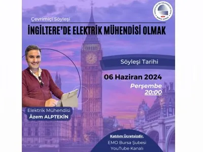 ÇEVRİM İÇİ SÖYLEŞİ:  İNGİLTERE DE ELEKTRİK MÜHENDİSİ OLMAK
