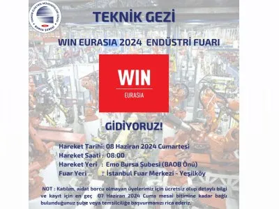 WIN EURASIA 2024 ENDÜSTRİ FUARINA TEKNİK GEZİ DÜZENLENECEKTİR
