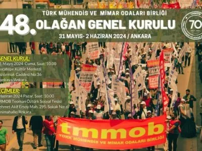 TÜRK MÜHENDİS VE MİMAR ODALARI BİRLİĞİ (TMMOB) 48.OLAĞAN GENEL KURULU VE SEÇİMLERİ