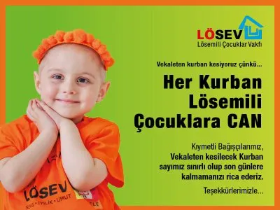 HER KURBAN LÖSEMİLİ ÇOCUKLARA CAN