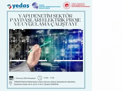 YAPI DENETİM SEKTÖR PAYDAŞLARI ELEKTRİK PROJE VE UYGULAMA ÇALIŞTAYI DÜZENLİYORUZ.