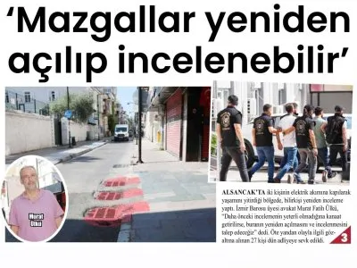 `MAZGALLAR YENİDEN AÇILIP İNCELENEBİLİR` (YENİ BAKIŞ)