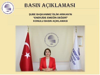 ŞUBE BAŞKANIMIZ İSLİM ARIKANIN
 ENERJİDE EMEĞİN DEĞERİ
 KONULU BASIN AÇIKLAMASI