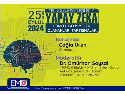 EMO TV- YAPAY ZEKA GÜNCEL GELİŞMELER, OLANAKLAR, TARTIŞMALAR
