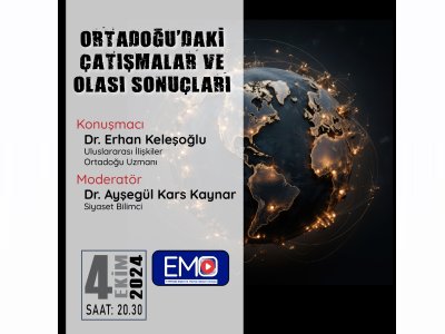 EMO TV-  ORTADOĞUDAKİ ÇATIŞMALAR VE OLASI SONUÇLARI