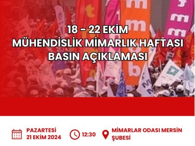 18-22 EKİM MÜHENDİSLİK MİMARLIK HAFTASI BASIN AÇIKLAMASI