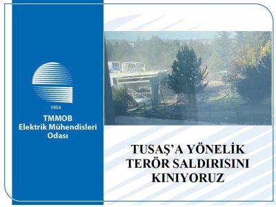 TUSAŞA YÖNELİK TERÖR SALDIRISINI KINIYORUZ