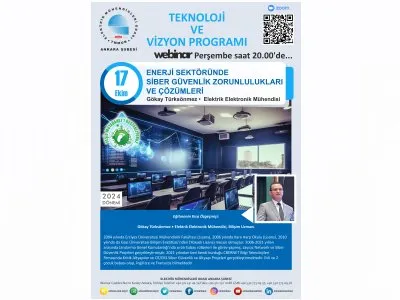 ENERJİ SEKTÖRÜNDE SİBER GÜVENLİK ZORUNLULUKLARI VE ÇÖZÜMLERİ BAŞLIKLI WEBİNAR GERÇEKLEŞECEK