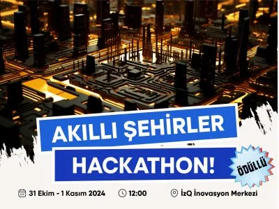 <B>HACKATHON</B>: AKILLI ŞEHİRLER