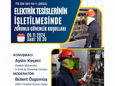 EMO TV: <B>TS EN 50110-1 (2023)</B> <BR>ELEKTRİK TESİSLERİNİN İŞLETİLMESİNDE ZORUNLU GÜVENLİK KOŞULLARI
