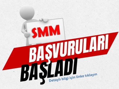 2025 YILI SMM BAŞVURULARI BAŞLADI