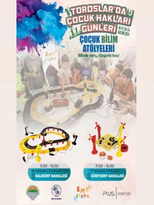 TOROSLARDA ÇOCUK HAKLARI GÜNLERİ | ÇOCUK BİLİM ATÖLYELERİ