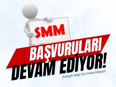 2025 SMM-BT BAŞVURULARIMIZ DEVAM ETMEKTEDİR