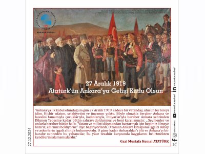 27 ARALIK ATATÜRKÜN ANKARAYA GELİŞİNİN YILDÖNÜMÜ KUTLU OLSUN