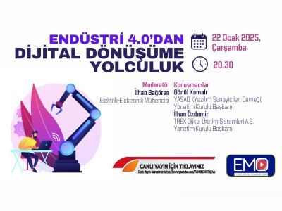 <B>EMO TV</B>: ENDÜSTRİ 4.0`DAN DİJİTAL DÖNÜŞÜME YOLCULUK
