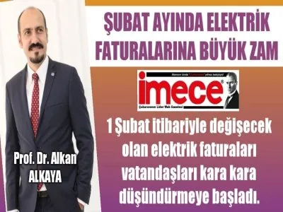 GAZETE | ŞUBAT AYINDA ELEKTRİK FATURALARINA BÜYÜK ZAM