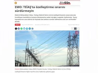 EMO: TEİAŞ`TA ÖZELLEŞTİRME ISRARINI SÜRDÜRMEYİN (BİRGÜN.NET 07.01.2024)