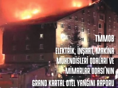 MESLEK ODALARININ GRAND KARTAL OTEL YANGINI RAPORU AÇIKLANDI